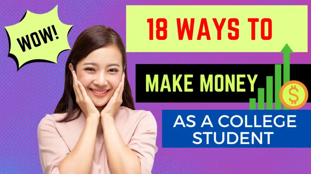 From Campus to Cashflow: Innovative 18 Ways to Make Money as a College Student 