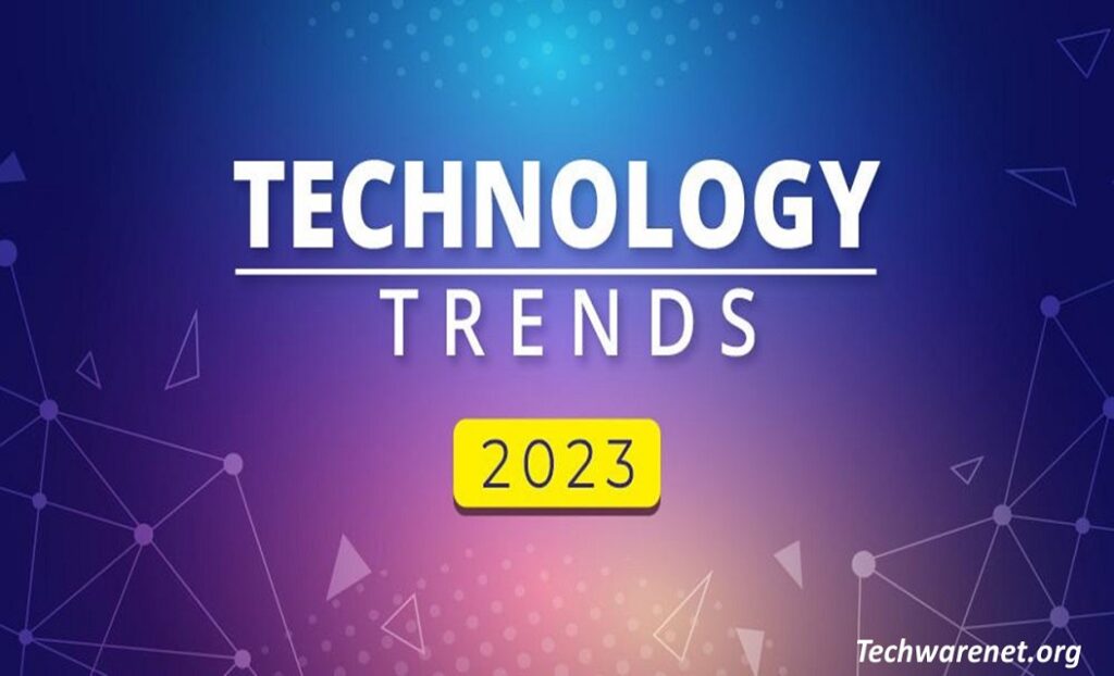 Technology Trends 2023 । latest technology and trends