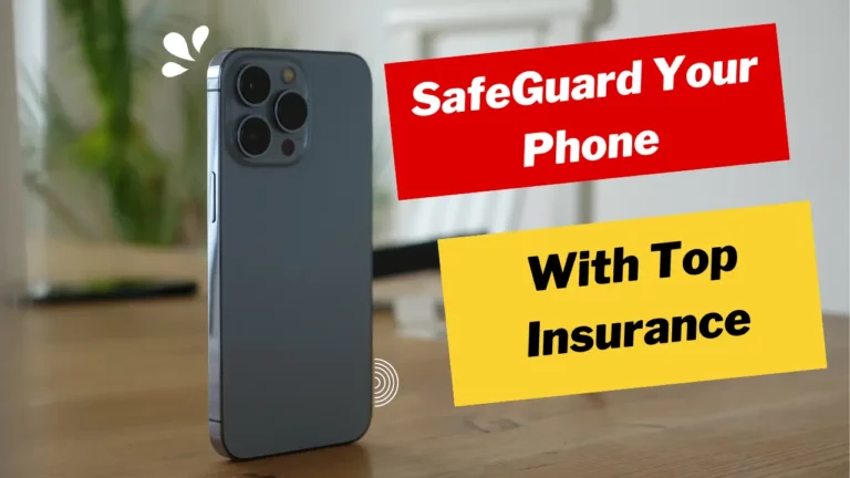 Safeguard Your Phone with Top Insurance